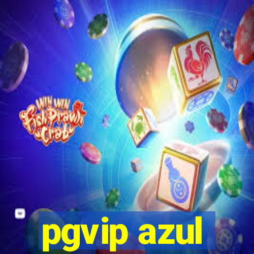 pgvip azul